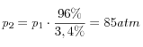 p_2=p_1 \cdot \frac{96\%}{3,4\%}=85atm