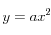 y=ax^2