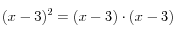 (x-3)^2=(x-3)\cdot (x-3)