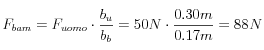 F_{bam}=F_{uomo}\cdot \frac{b_u}{b_b}=50 N \cdot \frac{0.30m}{0.17m}=88N